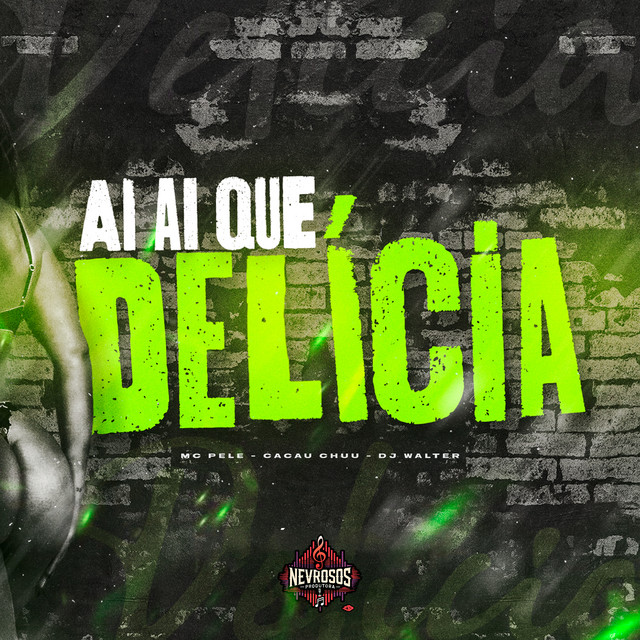 Ai Ai Que Delicia