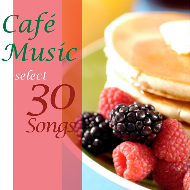 カフェ・ミュージック・セレクト・30・ソングス・6 - Compilation by