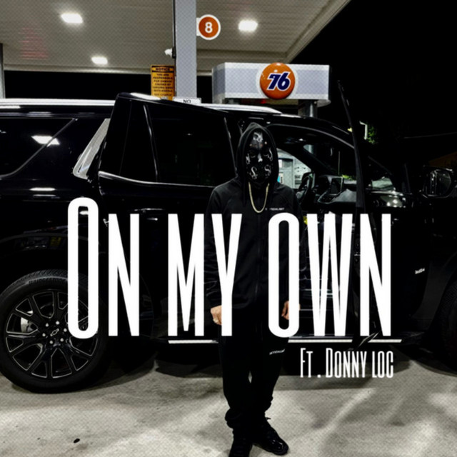 On my own