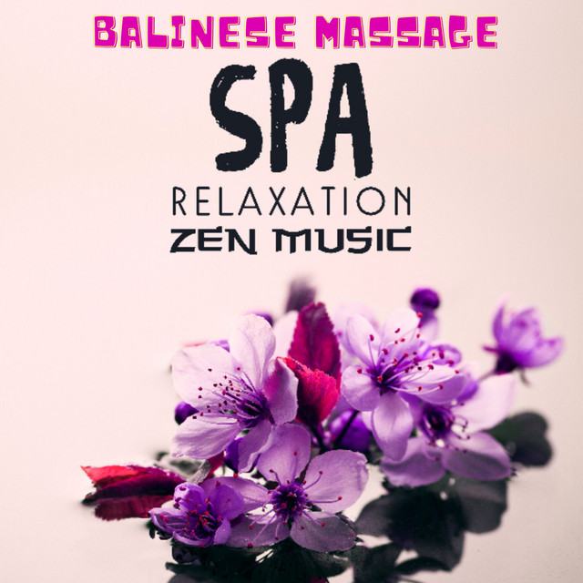 Balinese Massage: Spa Relaxation Zen Music, Exotic New Age Bgm for Relaxing and Beauty Treatments cover art