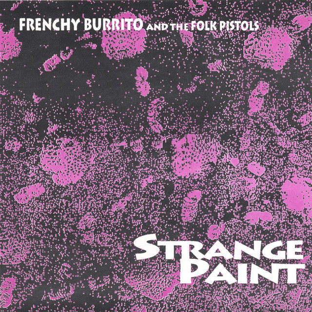 Frenchy Burrito and The Folk Pistols