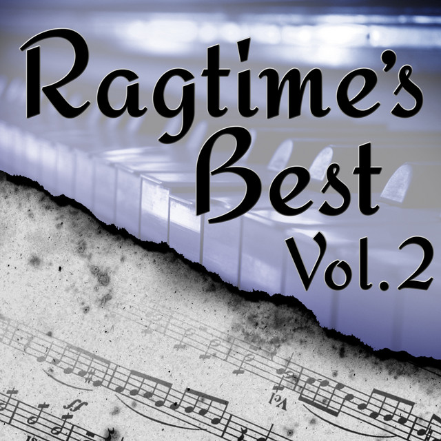 Ragtime’s Best, Vol. 2 - Album by The Ragtime Rags | Spotify