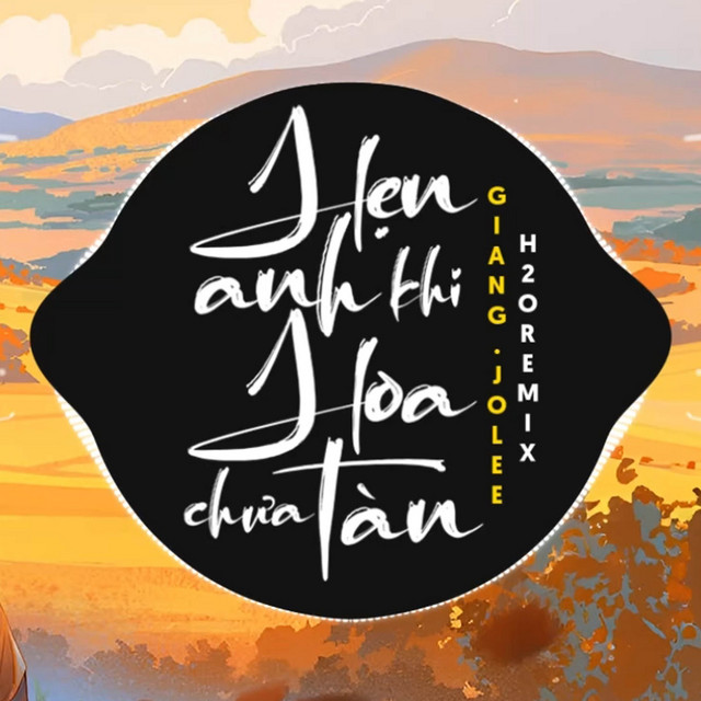 Hẹn Anh Khi Hoa Chưa Tàn - Remix