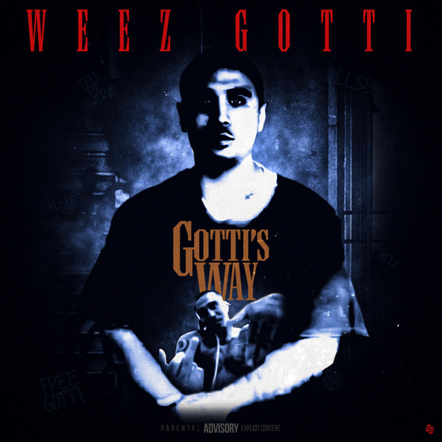 Gotti's Way - Album by WeezGotti | Spotify