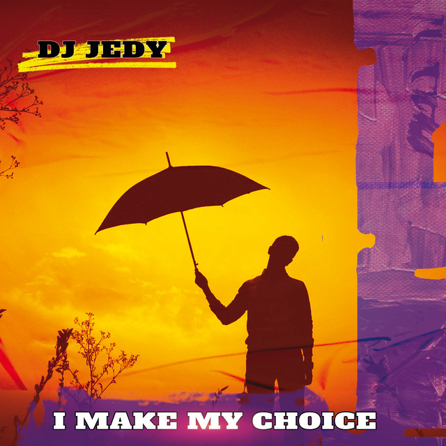 Обкладинка: I Make My Choice — DJ JEDY