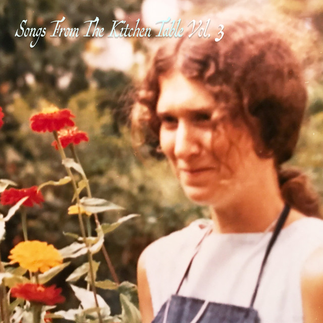 Songs from the Kitchen Table, Vol. 3 - Album by Mary Zettelman Greer ...