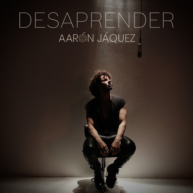 Desaprender - Single by Aarón Jaquez | Spotify