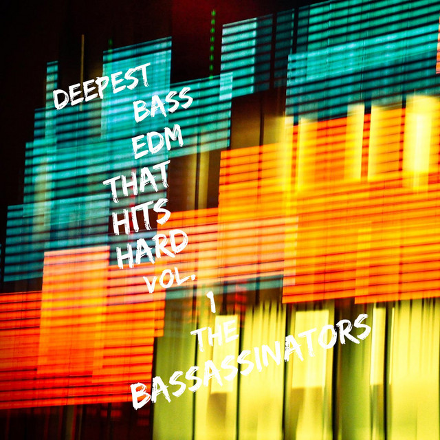 Deepest Bass: EDM That Hits Hard Vol.1