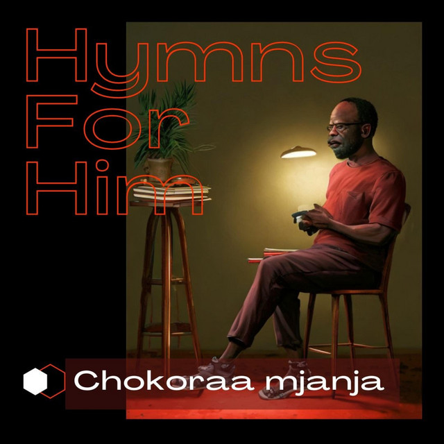 Hyms for Him - Single by Chokoraa Mjanja | Spotify