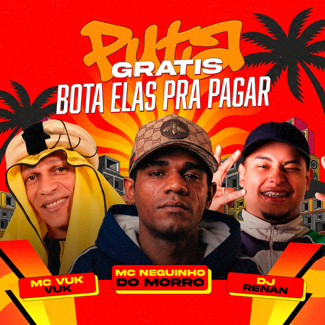Puta Gratis - Bota Elas pra Pegar