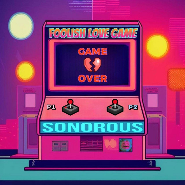 Foolish Love Game - song and lyrics by Sonorous | Spotify