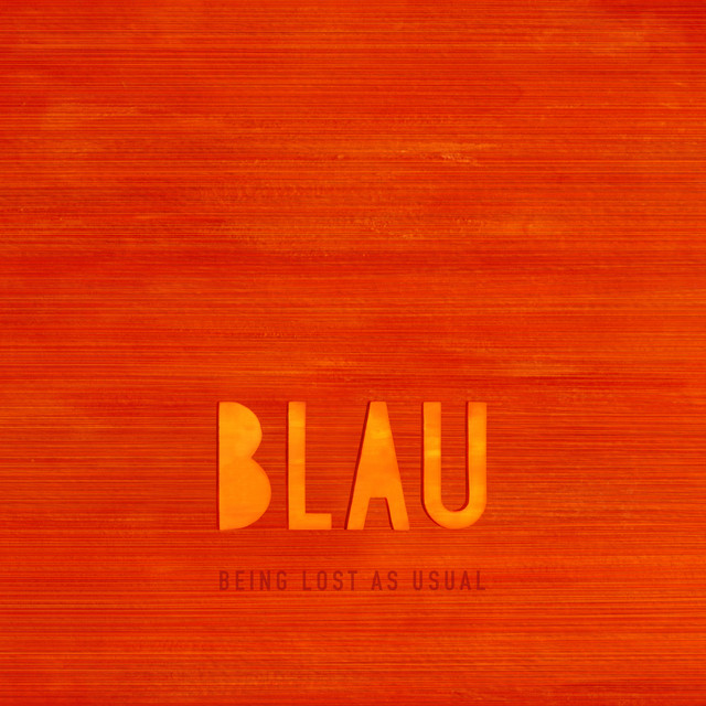 BLAU (Being Lost As Usual) cover art