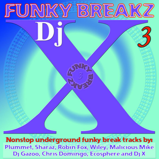 Funky Breakz 3 (Continuous DJ Mix by Xquizit DJ X) cover art