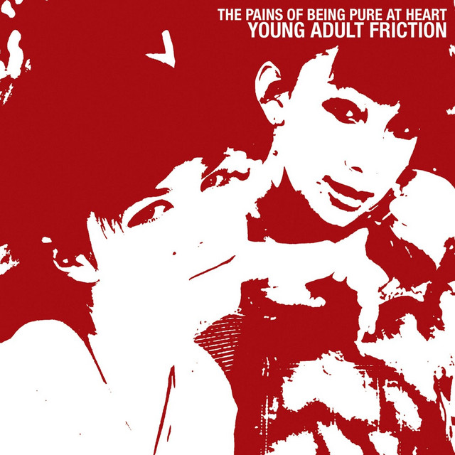 Young Adult Friction - Single by The Pains Of Being Pure At Heart