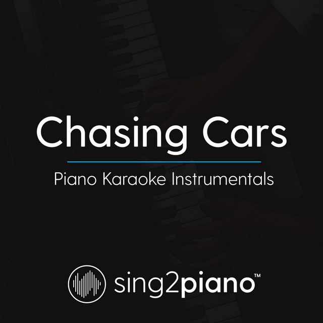 Chasing Cars (Originally Performed by Snow Patrol) - Piano Karaoke Version