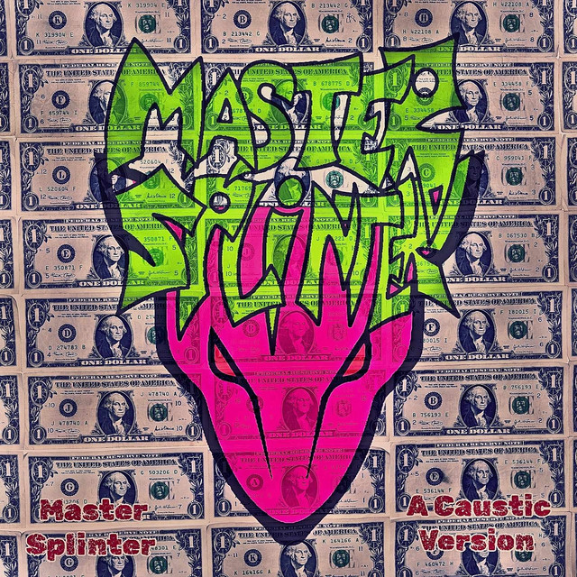 A Caustic Version - Single by Master Splinter | Spotify