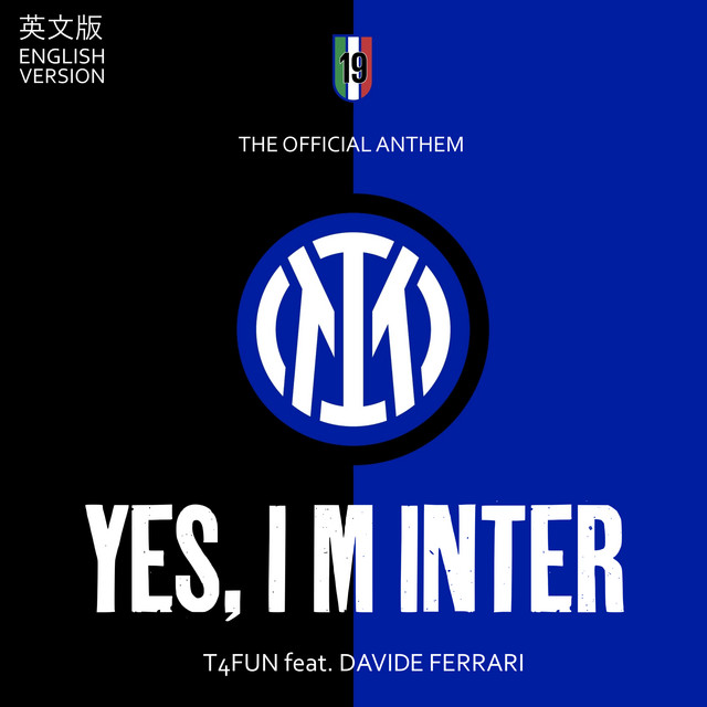 YES, I M INTER (English Version) feat. Davide Ferrari - Single by T4FUN ...