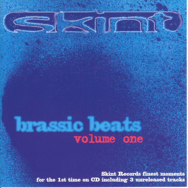 洋楽 Skint brassic beats volume one Brassic Beats Vol 1 - Compilation by Various Artists | Spotify