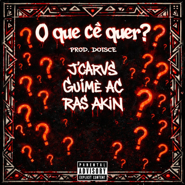 O QUE CÊ QUER?