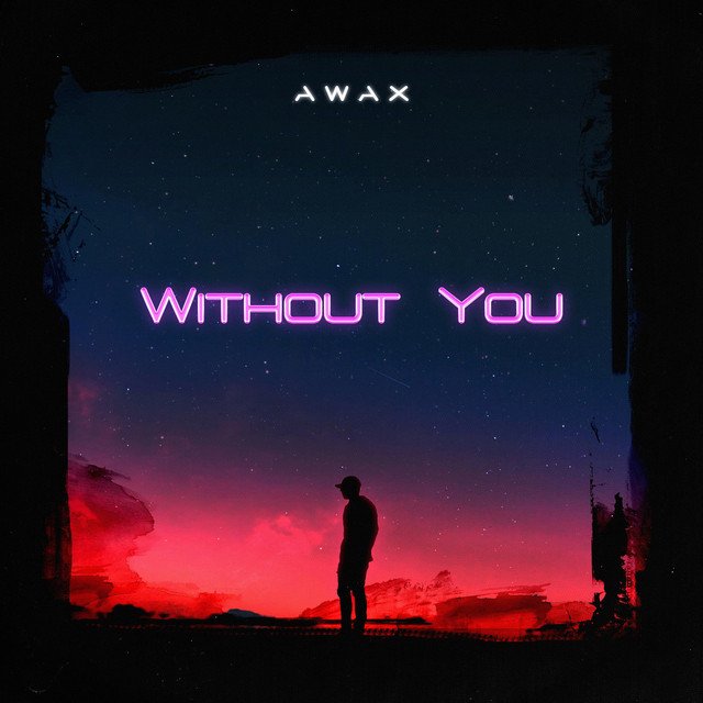 Without You - Single by Awax | Spotify