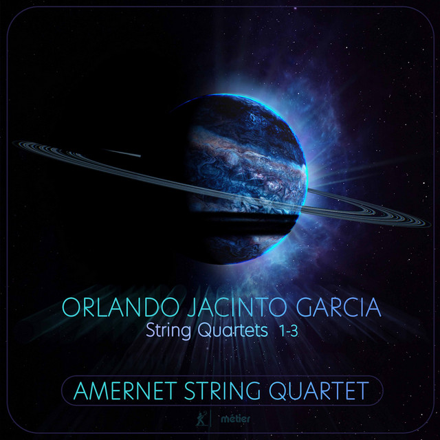 Orlando Jacinto Garcia: String Quartets Nos. 1-3 — Orlando Jacinto Garcia