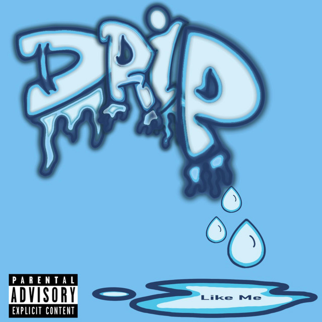 Drip Like Me