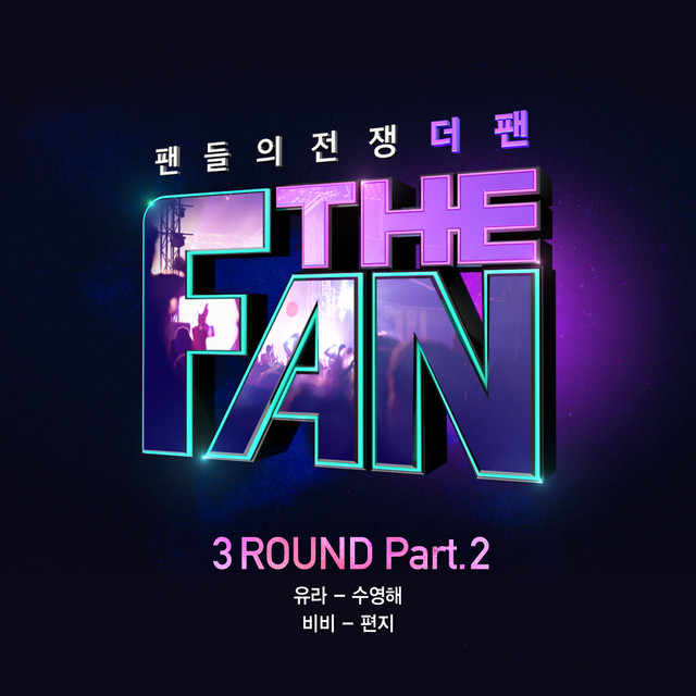 THE FAN 3ROUND Part.2 - Single by Various Artists | Spotify