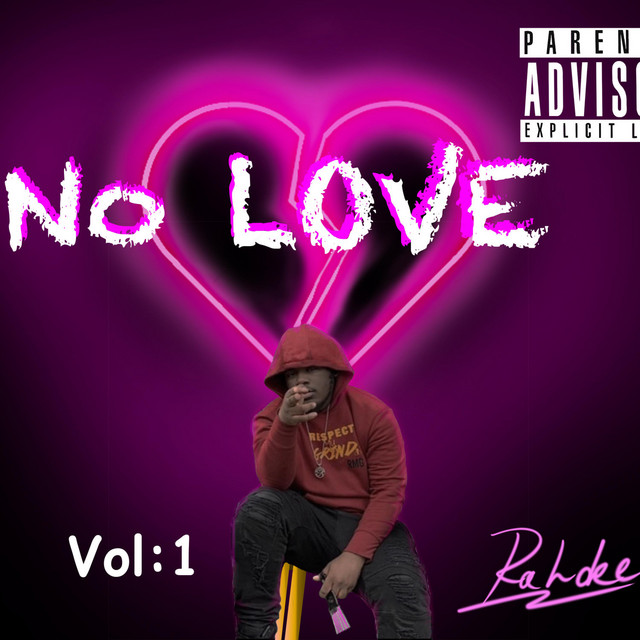 No Love V.1 - Album by Rahdee | Spotify