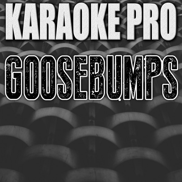 Goosebumps (Originally Performed by Travis Scott) - Instrumental Version