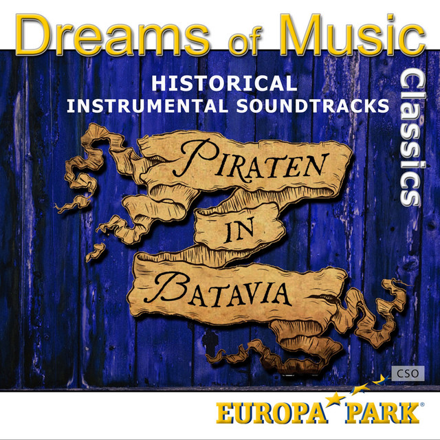 Dreams of Music Classics: Piraten in Batavia (Europapark) [Historical Instrumental Soundtracks] cover art