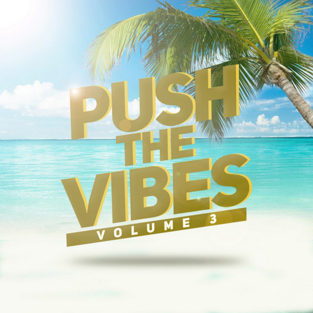 Push the vibes, Vol. 3