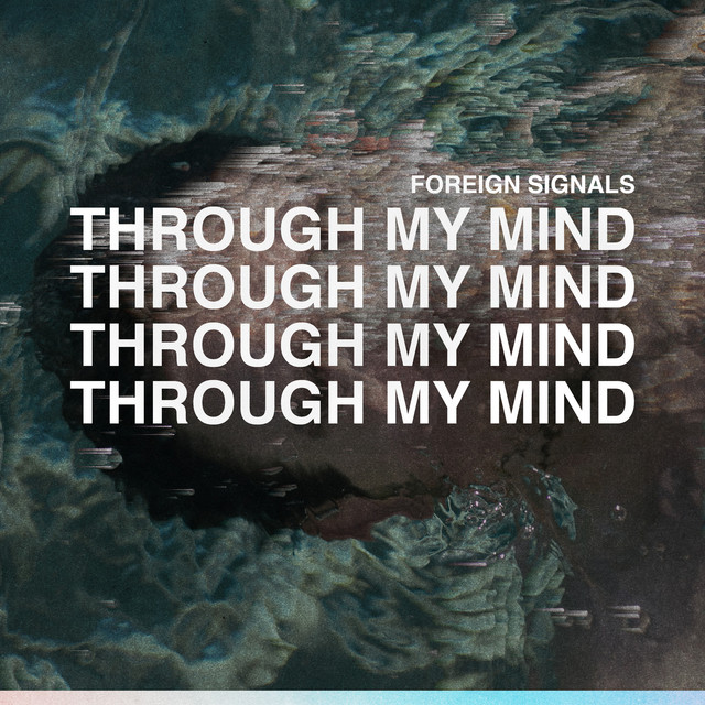 Through My Mind - Foreign Signals