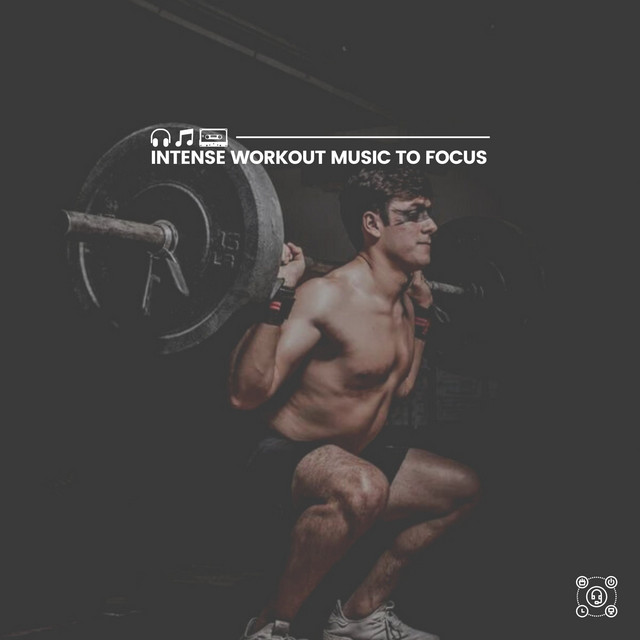Intense Workout Music to Focus - Album by Treadmill Workout Music | Spotify