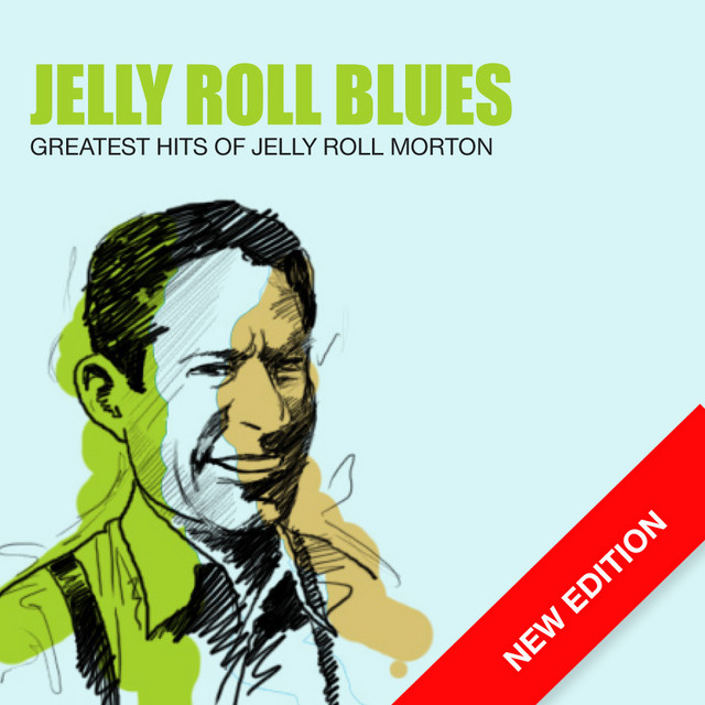 Jelly Roll Blues Greatest Hits Of Jelly Roll Morton (New Edition