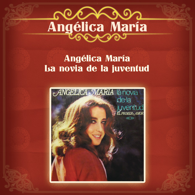 Angélica María la Novia de la Juventud cover art
