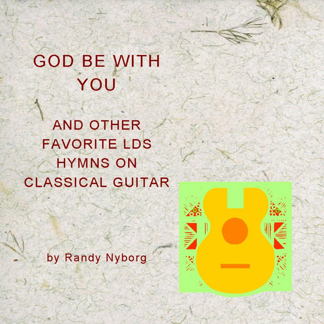 God Be with You and Other Favorite LDS Hymns on Classical Guitar cover art