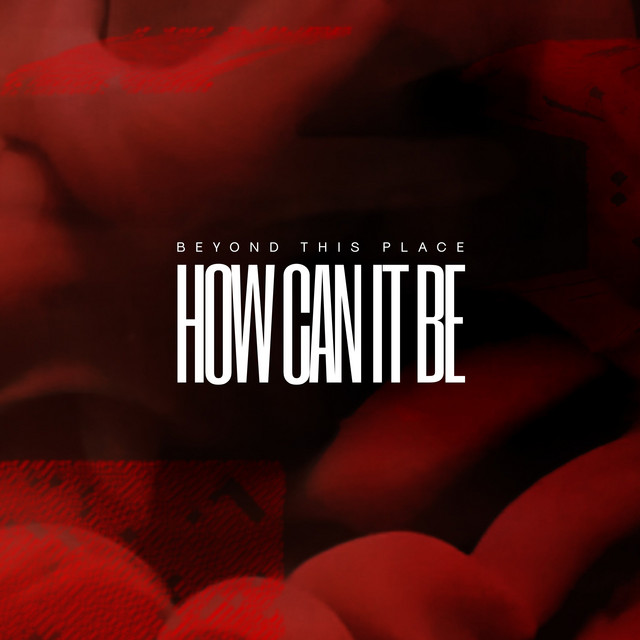Обкладинка: How Can It Be — Beyond This Place