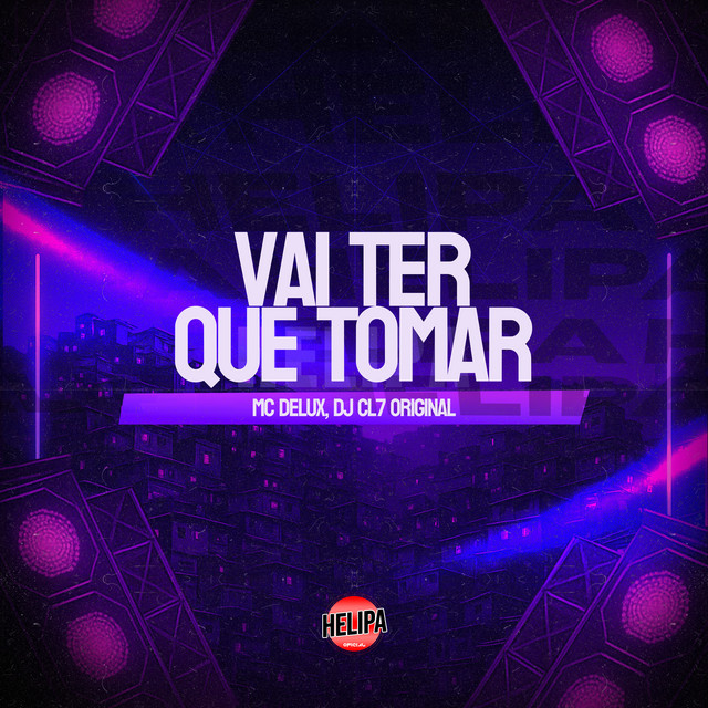 Vai Ter Que Tomar