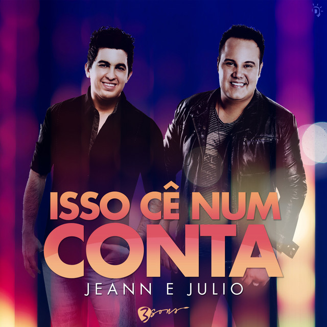 Isso Cê Num Conta by Jeann & Julio