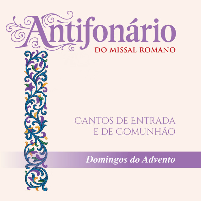 Antifonário do Missal Romano: Cantos de Entrada e de Comunhão - Domingos do Advento cover art