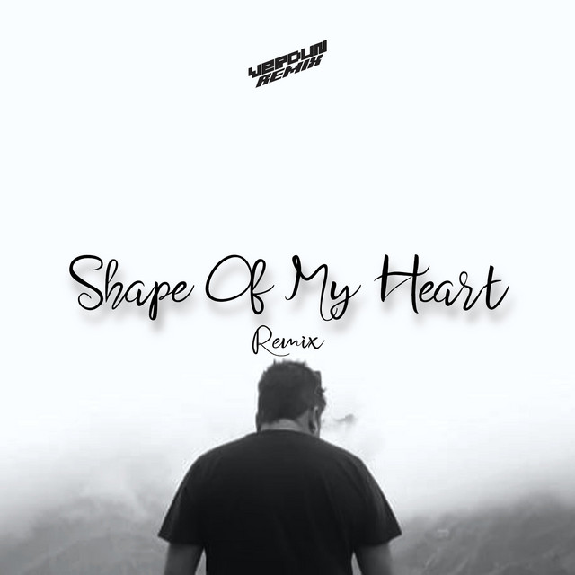 Shape Of My Heart - Remix