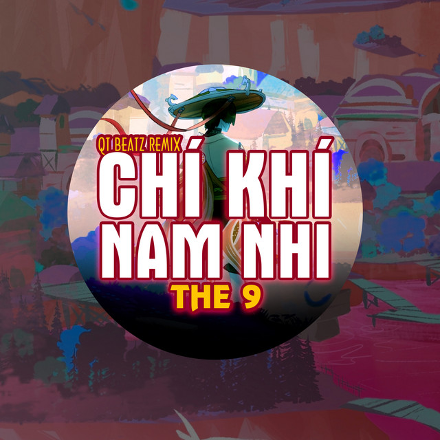Chí Khí Nam Nhi - QT Beatz Remix