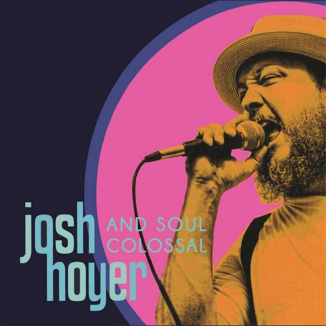 Josh Hoyer and Soul Colossal cover art