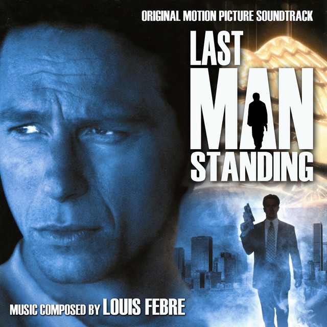 Last Man Standing (Original Soundtrack Recording) - Album by Louis