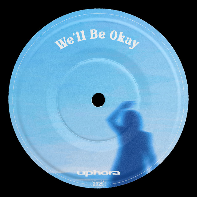 We'll Be Okay