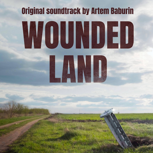Обкладинка Artem Baburin — Wounded Land (Original Motion Picture Soundtrack)
