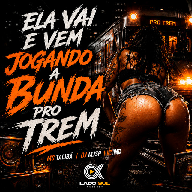 Ela Vai e Vem Jogando a Bunda pro Trem
