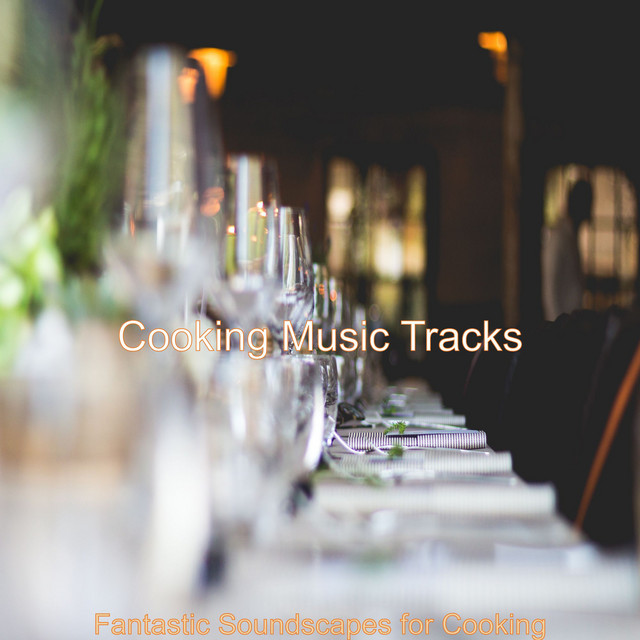 Cooking Music Tracks | Spotify