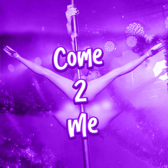 Come 2 Me cover art