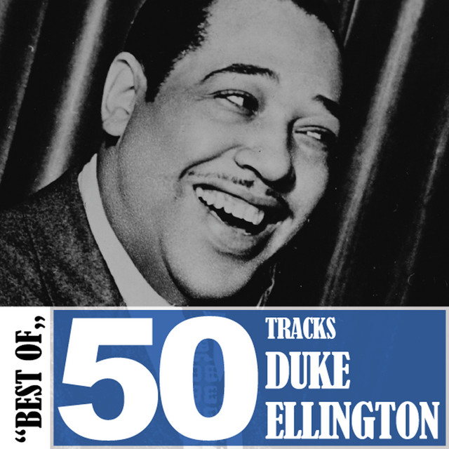 Best of - 50 Tracks - Compilation by Duke Ellington | Spotify
